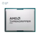 پردازنده ای ام دی مدل Ryzen Threadripper Pro 7985WX Boxed پلازا دیجیتال